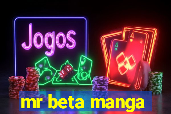 mr beta manga